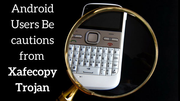 Xafecopy Trojan - mã độc điện thoại mới