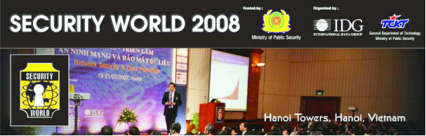 Hội thảo - Triển lãm Thế giới an ninh và bảo mật năm 2008 (Security World 2008) 