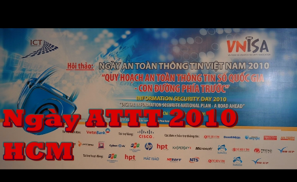 Hội thảo “Ngày An toàn thông tin Việt Nam 2010” khu vực phía Nam tổ chức tại TP. Hồ Chí Minh (11/2010)