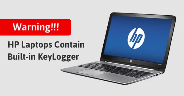 Phát hiện nhiều dòng laptop của HP có tích hợp Keylogger