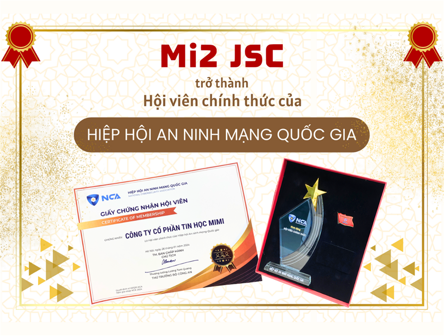 Mi2 JSC trở thành hội viên chính thức của Hiệp hội An ninh mạng quốc gia